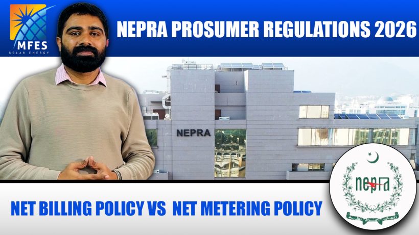 NEPRA Prosumer Regulations 2026 – Understanding the New Net Billing Policy vs the Old Net Metering Policy